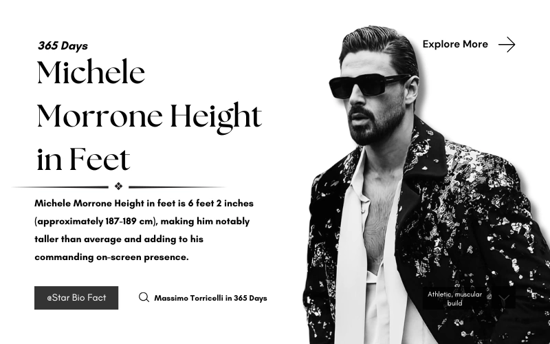 Michele Morrone Height in Feet: Everything You Need to Know About the 365 Days Star Michele Morrone Height in Feet