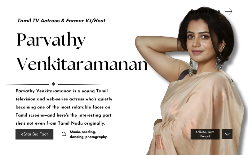 Parvathy Venkitaramanan: Kolkata-Born Tamil TV Actress Rising to Fame (2026) Parvathy Venkitaramanan