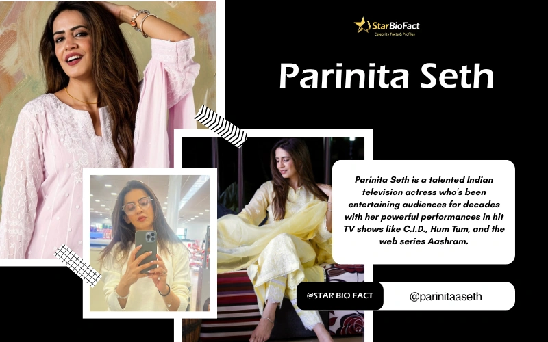 Parinita Seth: Age, Career & Everything About the Indian TV Actress (2026) Parinita Seth