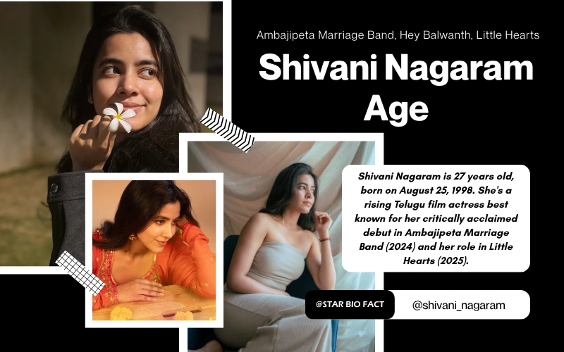 Shivani Nagaram Age, Biography & Career Breakthrough Shivani Nagaram Age
